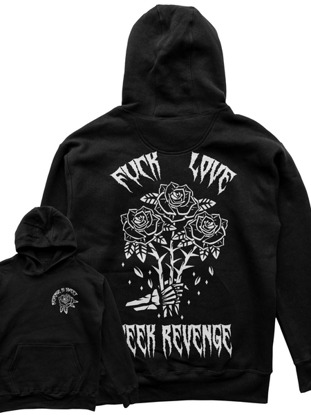 Fuck Love, Seek Revenge Hoodie