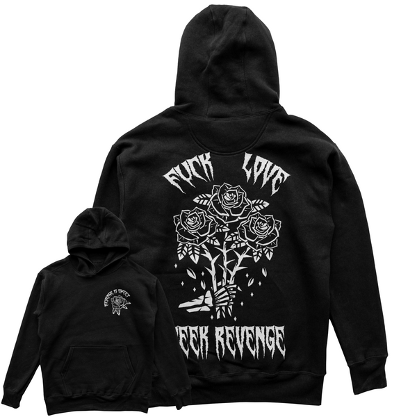 Fuck Love, Seek Revenge Hoodie